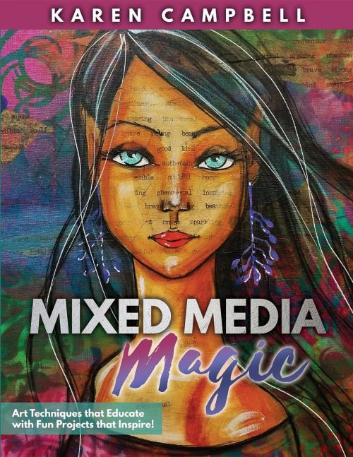Cover of the book Mixed Media Magic by Karen Campbell, Kris Miller, Karen Campbell, Artist, LLC