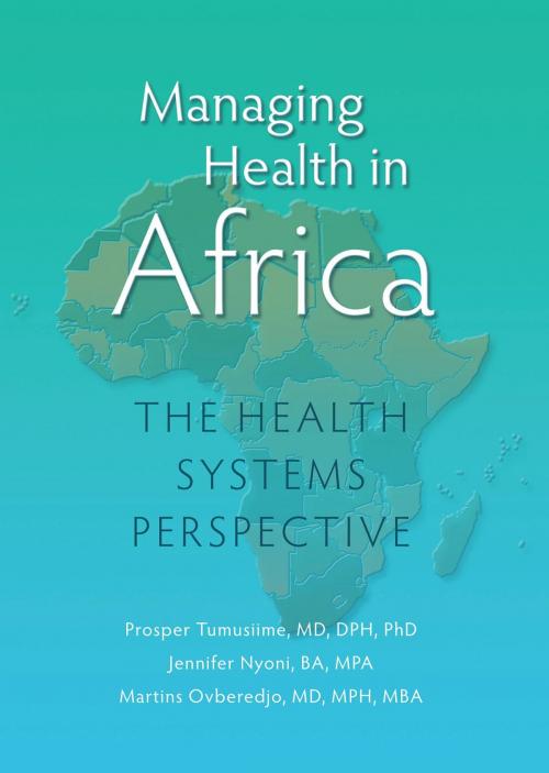 Cover of the book Managing Health in Africa by Prosper Tumusiime, Jennifer Nyoni, Service Resource Africa