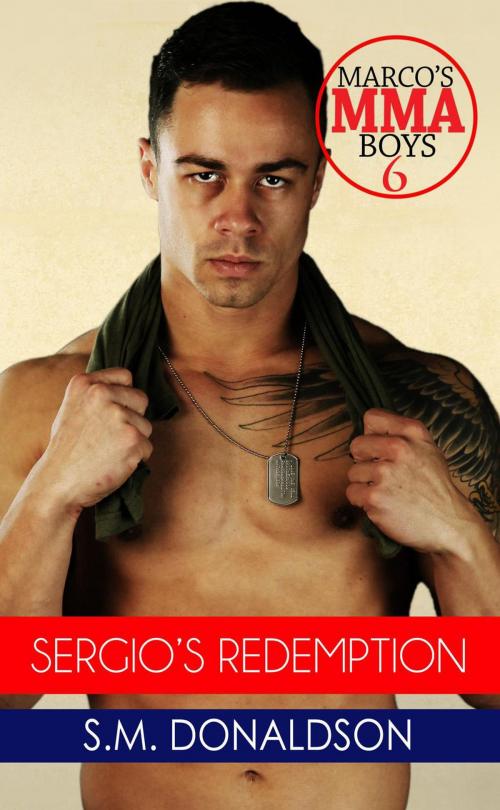 Cover of the book Sergio's Redemption by SM Donaldson, Steamy Southern Romance LLC