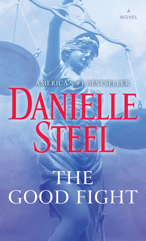 Cover of the book The Good Fight by Danielle Steel, Random House Publishing Group