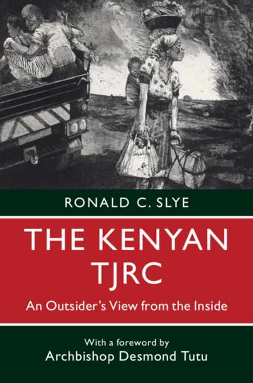 Cover of the book The Kenyan TJRC by Ronald C. Slye, Cambridge University Press
