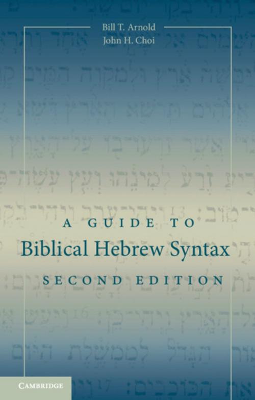 Cover of the book A Guide to Biblical Hebrew Syntax by Bill T. Arnold, John H. Choi, Cambridge University Press
