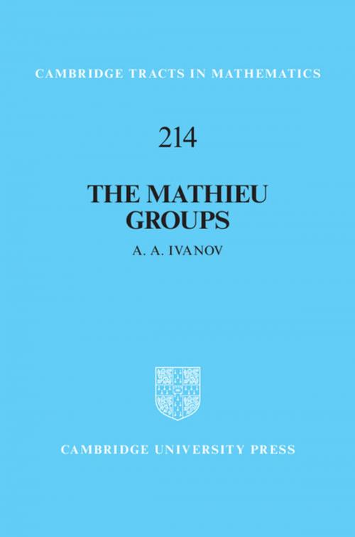 Cover of the book The Mathieu Groups by A. A. Ivanov, Cambridge University Press