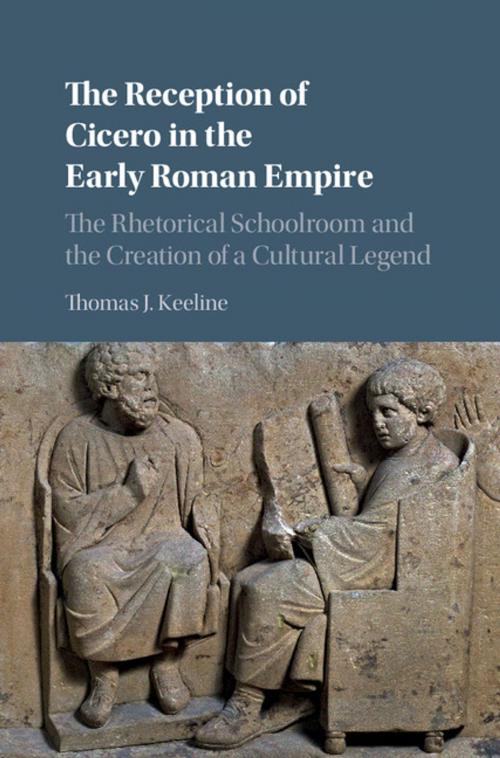 Cover of the book The Reception of Cicero in the Early Roman Empire by Thomas J. Keeline, Cambridge University Press