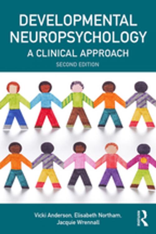 Cover of the book Developmental Neuropsychology by Vicki Anderson, Elisabeth Northam, Jacquie Wrennall, Taylor and Francis