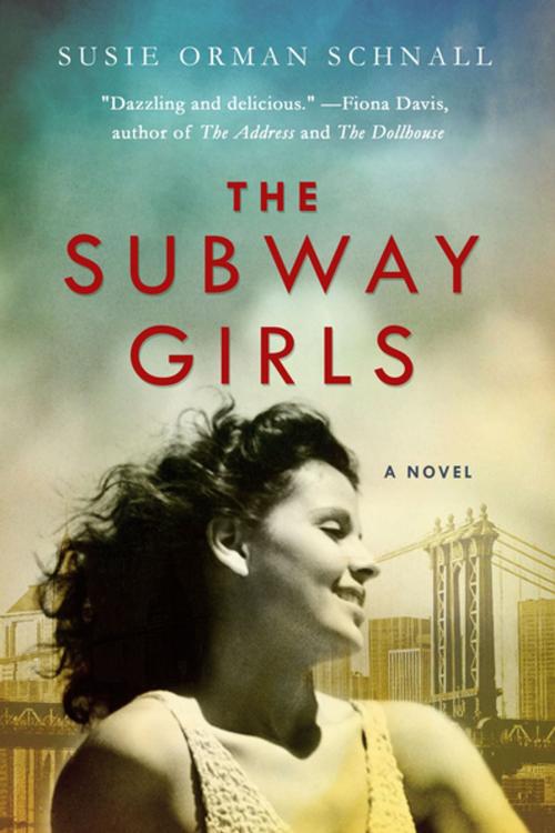 Cover of the book The Subway Girls by Susie Orman Schnall, St. Martin's Publishing Group