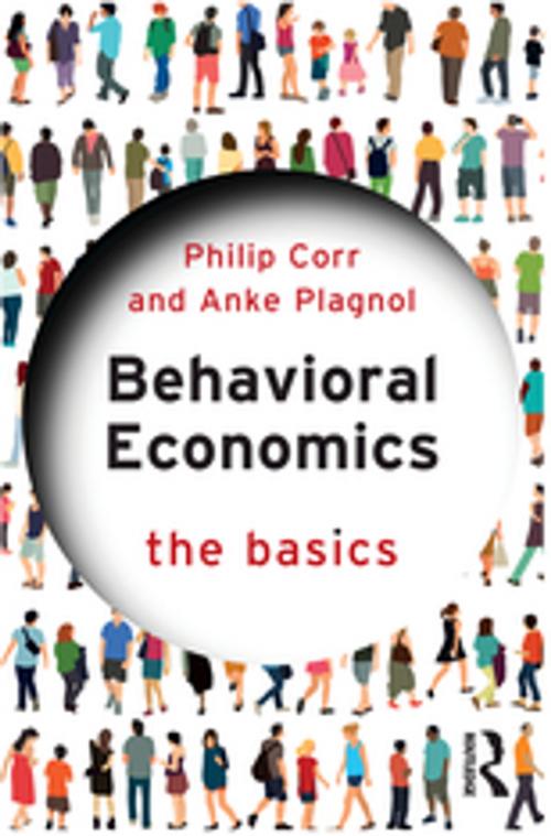 Cover of the book Behavioral Economics by Philip Corr, Anke Plagnol, Taylor and Francis