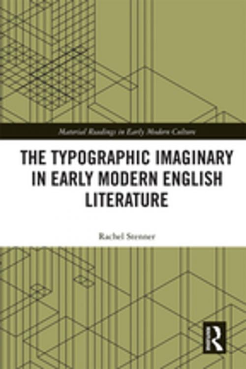 Cover of the book The Typographic Imaginary in Early Modern English Literature by Rachel Stenner, Taylor and Francis
