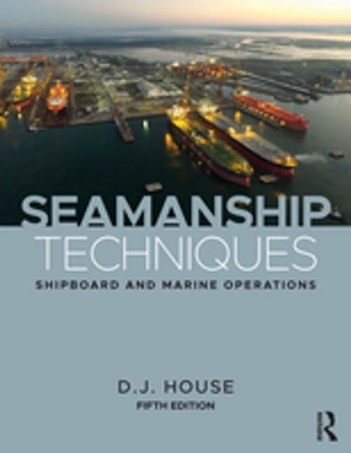 Cover of the book Seamanship Techniques by D.J. House, Taylor and Francis