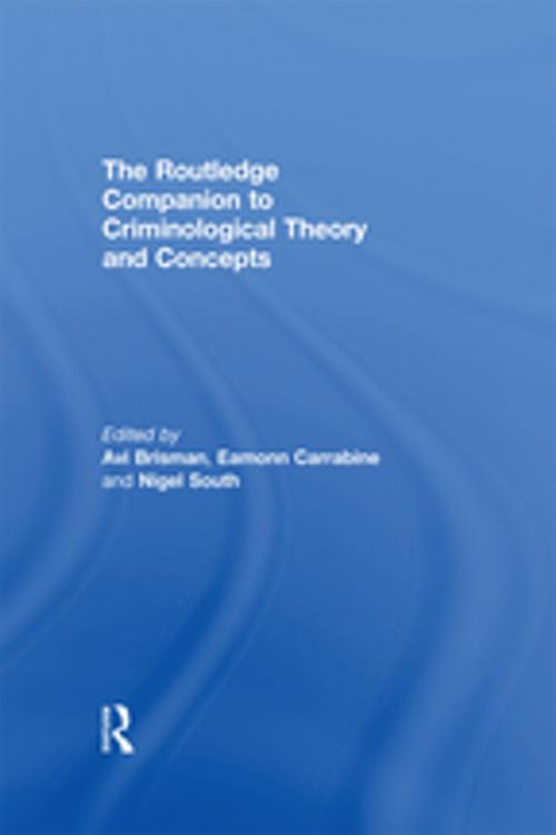 Cover of the book The Routledge Companion to Criminological Theory and Concepts by , Taylor and Francis