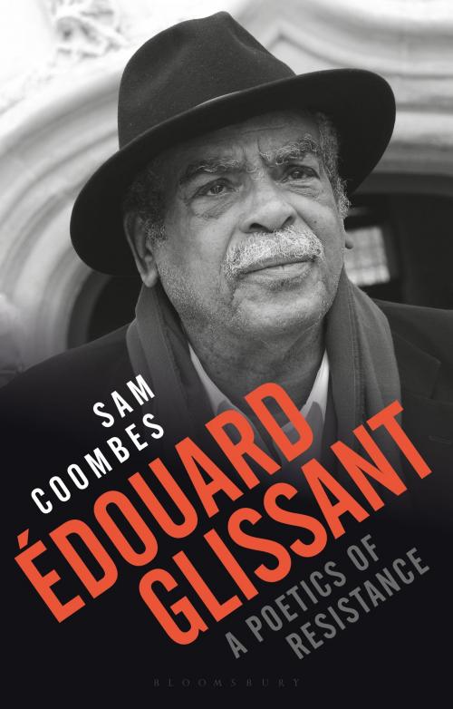 Cover of the book Édouard Glissant by Sam Coombes, Bloomsbury Publishing