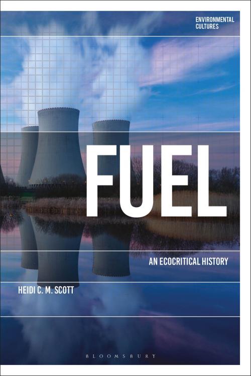 Cover of the book Fuel by Dr Heidi C. M. Scott, Bloomsbury Publishing