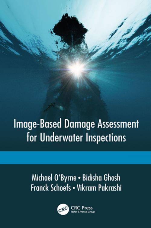 Cover of the book Image-Based Damage Assessment for Underwater Inspections by Michael O’Byrne, Bidisha Ghosh, Franck Schoefs, Vikram Pakrashi, CRC Press