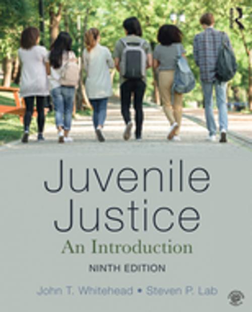 Cover of the book Juvenile Justice by John T. Whitehead, Steven P. Lab, Taylor and Francis