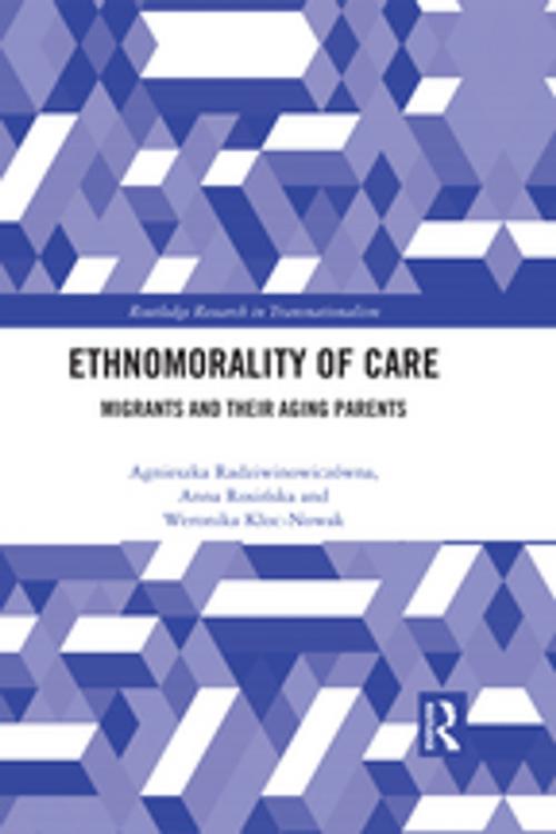 Cover of the book Ethnomorality of Care by Agnieszka Radziwinowiczówna, Anna Rosińska, Weronika Kloc-Nowak, Taylor and Francis