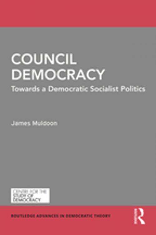 Cover of the book Council Democracy by , Taylor and Francis