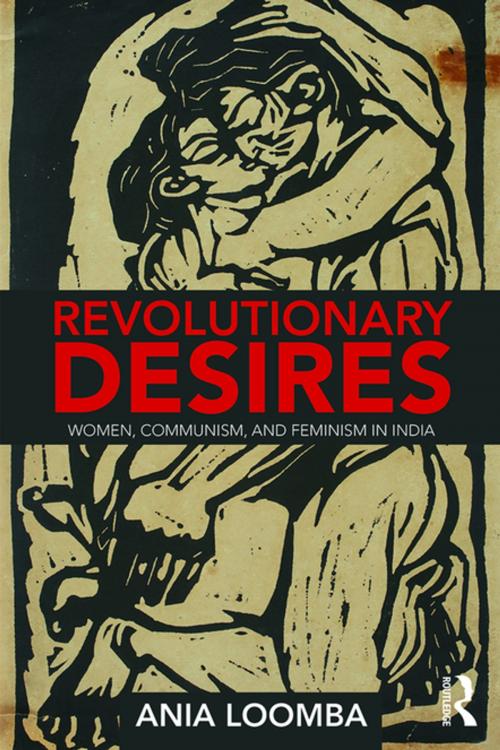 Cover of the book Revolutionary Desires by Ania Loomba, Taylor and Francis
