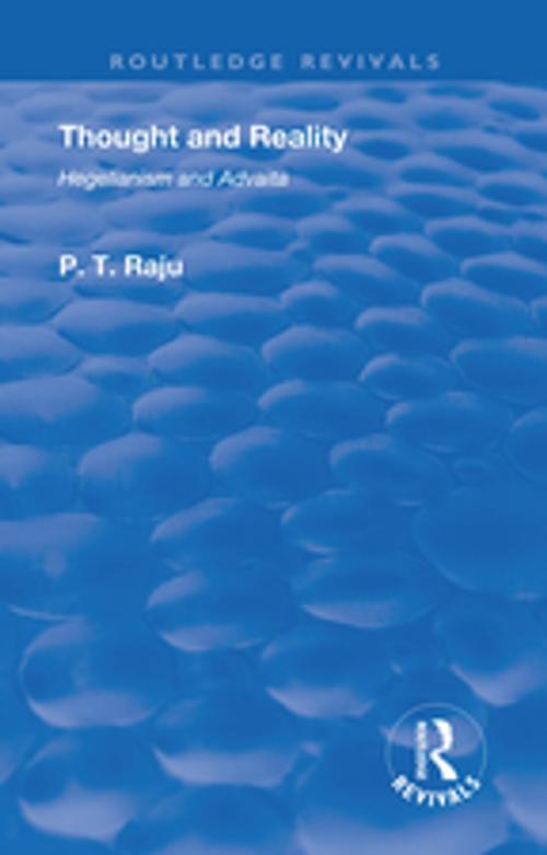 Cover of the book Revival: Thought and Reality - Hegelianism and Advaita (1937) by Poolla Tirupati Raju, Taylor and Francis
