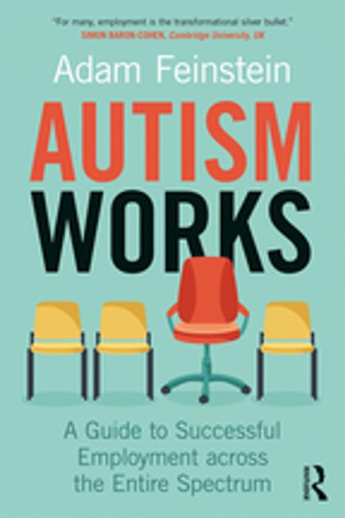 Cover of the book Autism Works by Adam Feinstein, Taylor and Francis