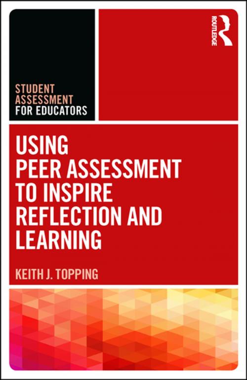 Cover of the book Using Peer Assessment to Inspire Reflection and Learning by Keith Topping, Taylor and Francis