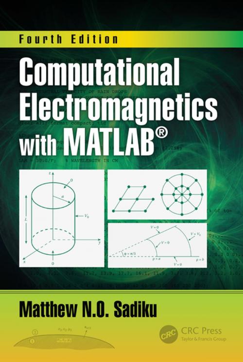 Cover of the book Computational Electromagnetics with MATLAB, Fourth Edition by Matthew N.O. Sadiku, CRC Press
