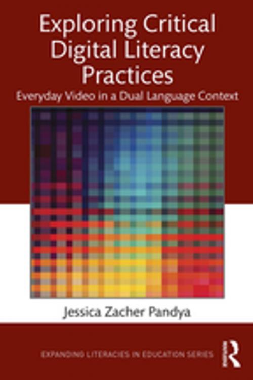 Cover of the book Exploring Critical Digital Literacy Practices by Jessica Zacher Pandya, Taylor and Francis