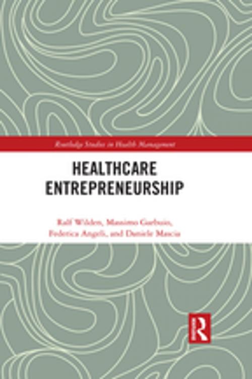 Cover of the book Entrepreneurship in Healthcare by Ralf Wilden, Massimo Garbuio, Federica Angeli, Daniele Mascia, Taylor and Francis