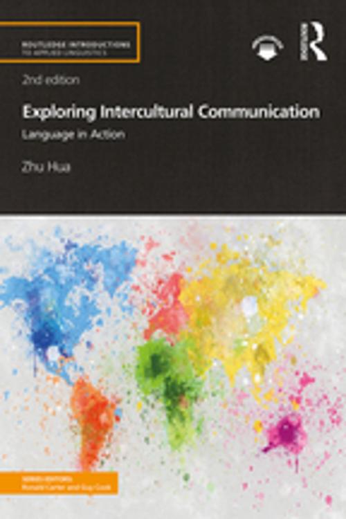 Cover of the book Exploring Intercultural Communication by Zhu Hua, Taylor and Francis