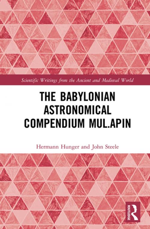 Cover of the book The Babylonian Astronomical Compendium MUL.APIN by Hermann Hunger, John Steele, Taylor and Francis