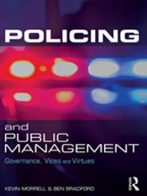 Cover of the book Policing and Public Management by Kevin Morrell, Ben Bradford, Taylor and Francis