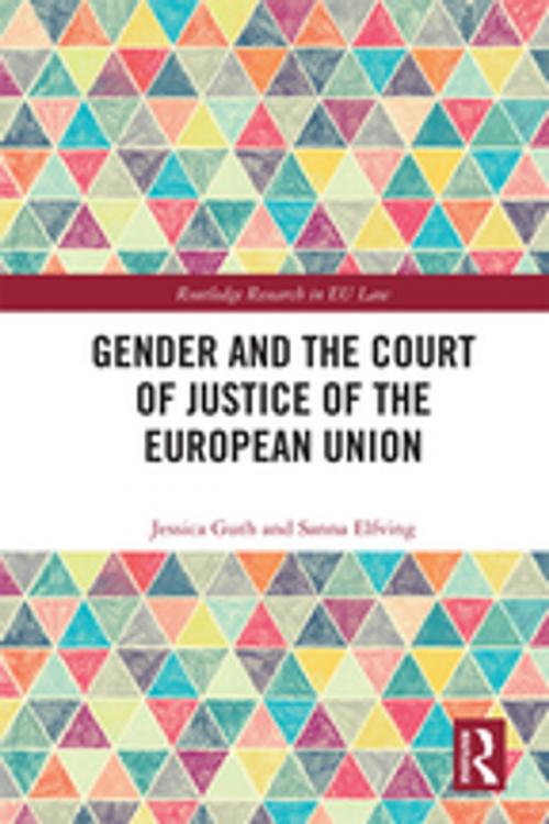 Cover of the book Gender and the Court of Justice of the European Union by Jessica Guth, Sanna Elfving, Taylor and Francis