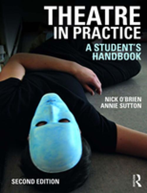 Cover of the book Theatre in Practice by Nick O'Brien, Annie Sutton, Taylor and Francis