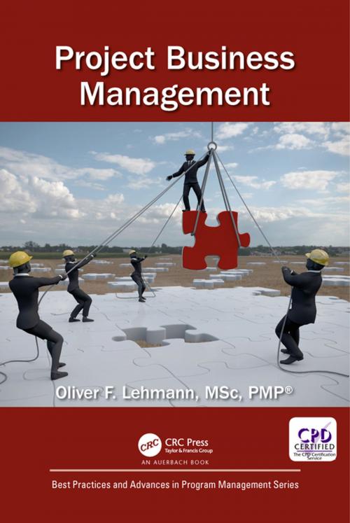 Cover of the book Project Business Management by Oliver F. Lehmann, CRC Press