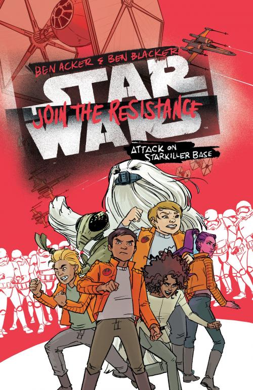 Cover of the book Star Wars: Join the Resistance (Book 3) by Ben Acker, Ben Blacker, Disney Book Group