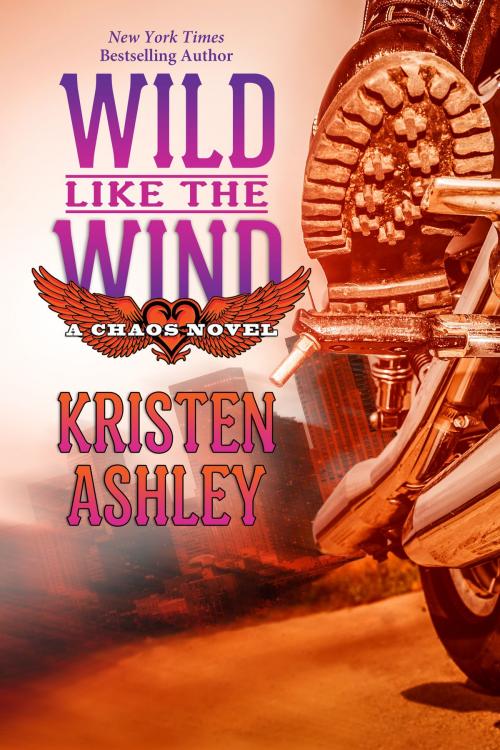 Cover of the book Wild Like the Wind by Kristen Ashley, Kristen Ashley
