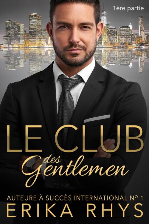 Cover of the book Le Club des gentlemen, 1ère partie by Erika Rhys, Erika Rhys