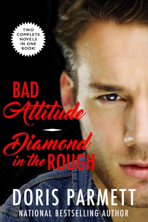 Cover of the book Bad Attitude & Diamond In The Rough by Doris Parmett, Invoke Books