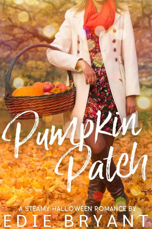 Cover of the book Pumpkin Patch (A Steamy Halloween Romance) by Edie Bryant, Edie Bryant