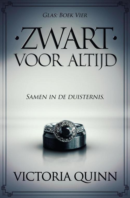 Cover of the book Zwart Voor Altijd by Victoria Quinn, Victoria Quinn