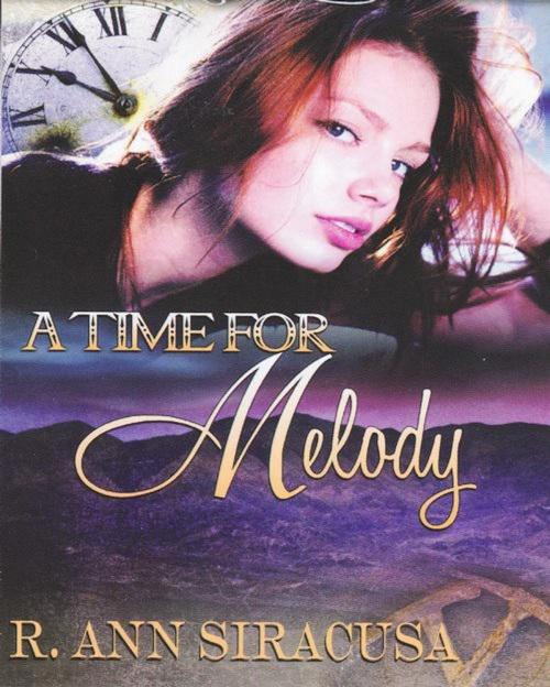 Cover of the book A Time For Melody by R. Ann Siracusa, R. Ann Siracusa