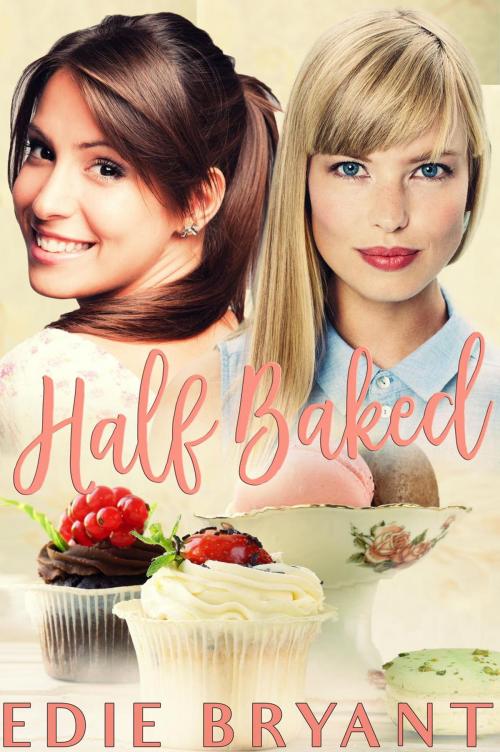 Cover of the book Half Baked by Edie Bryant, Edie Bryant