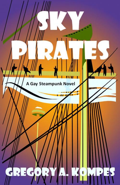 Cover of the book Sky Pirates by Gregory A. Kompes, Gregory A. Kompes