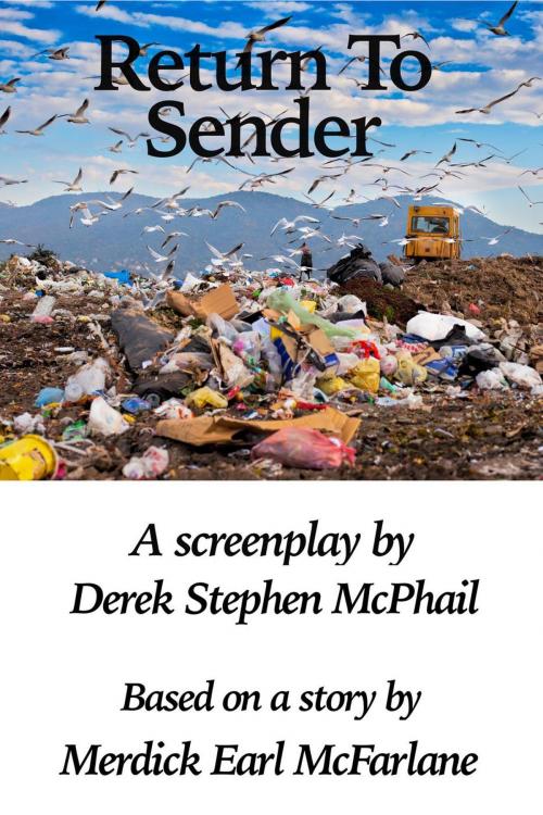 Cover of the book Return To Sender by Derek Stephen McPhail, Merdick Earl McFarlane, Float Street Press