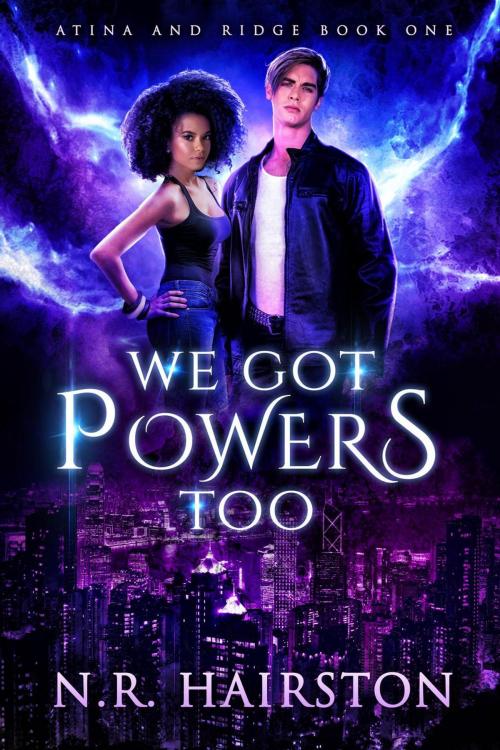 Cover of the book We Got Powers Too by N. R. Hairston, Fire Ink Media