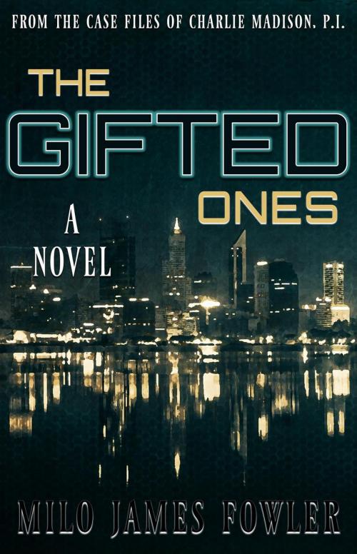 Cover of the book The Gifted Ones by Milo James Fowler, Future City Press