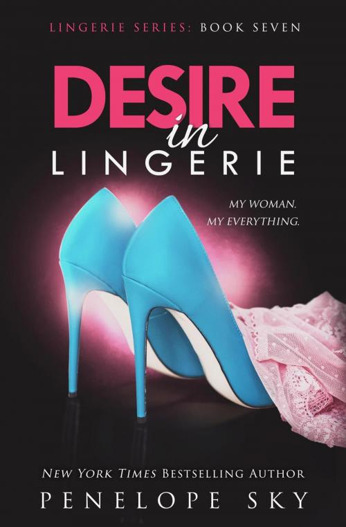 Cover of the book Desire in Lingerie by Penelope Sky, Penelope Sky