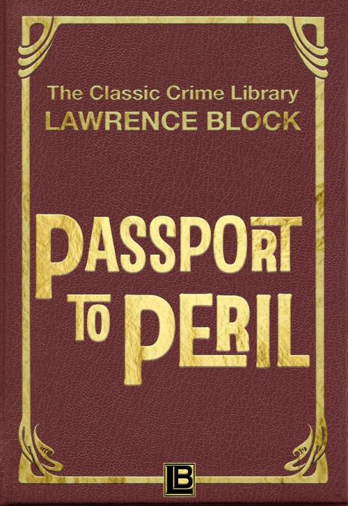 Cover of the book Passport to Peril by Lawrence Block, Lawrence Block