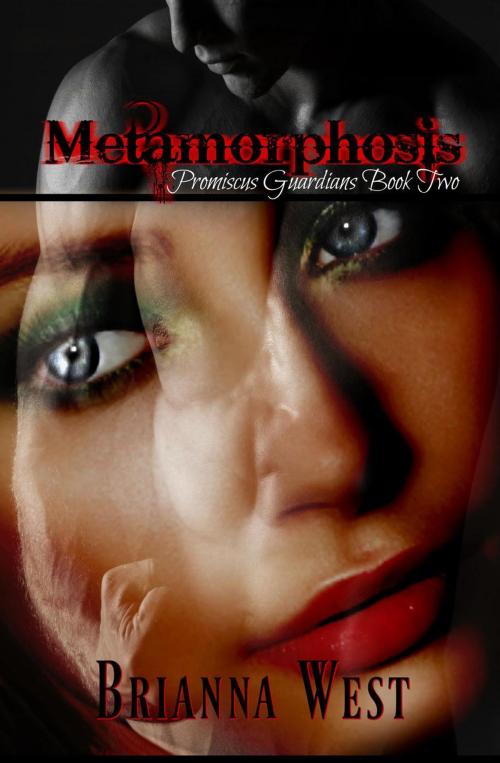 Cover of the book Metamorphosis by Brianna West, Brianna West