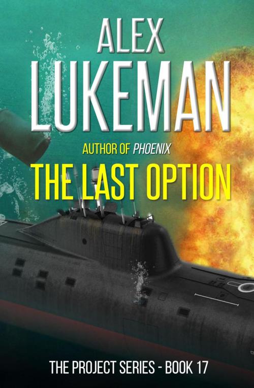 Cover of the book The Last Option by Alex Lukeman, Alex Lukeman