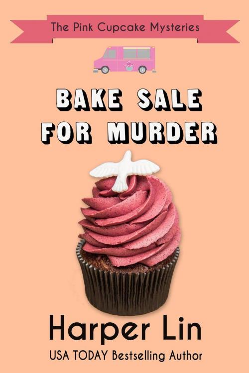 Cover of the book Bake Sale for Murder by Harper Lin, Harper Lin Books